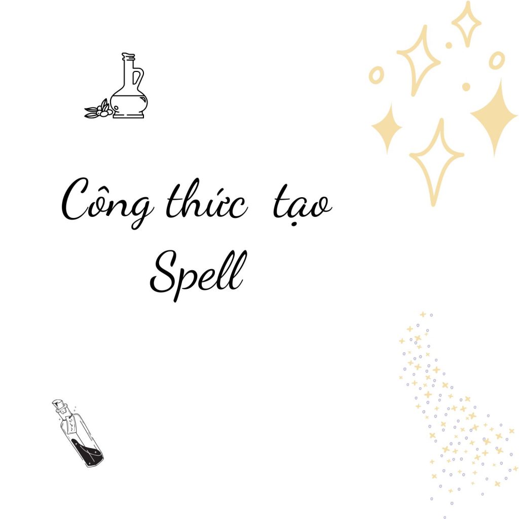 Công thức tạo Spell