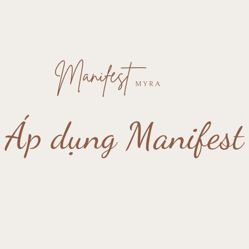 Áp dụng Manifest để đạt được điều bạn muốn